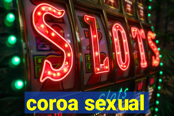 coroa sexual